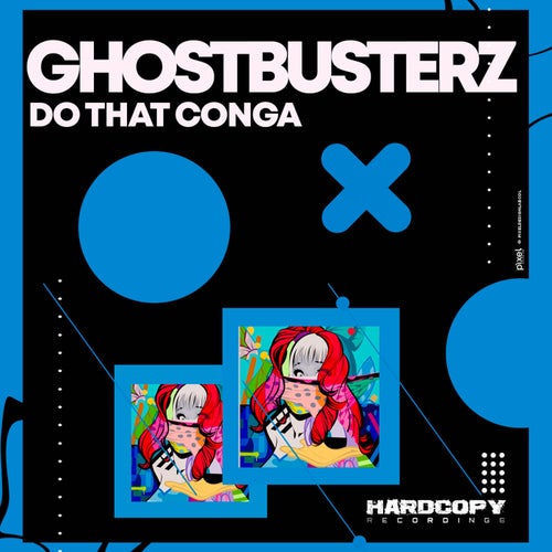 Ghostbusterz - DO THAT CONGA [HARDC046]